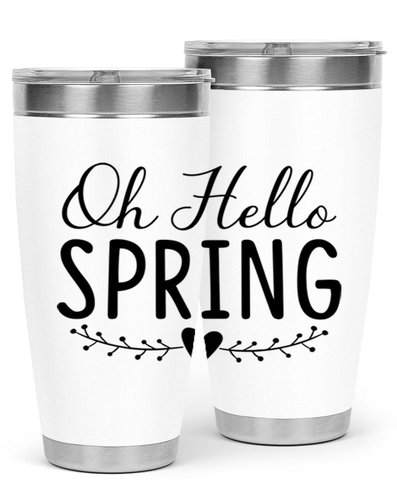 Oh Hello Spring 363#- spring- Tumbler