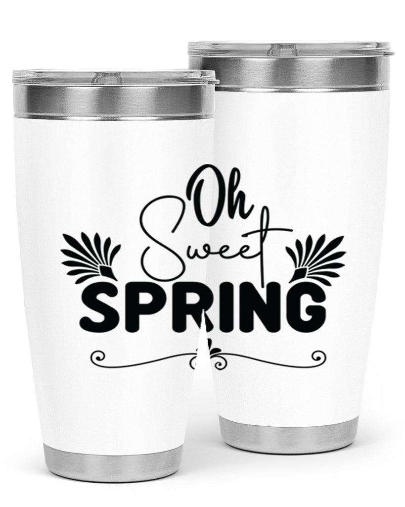 Oh Sweet Spring 376#- spring- Tumbler