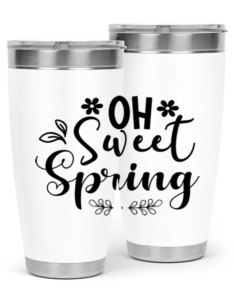 Oh Sweet Spring 377#- spring- Tumbler