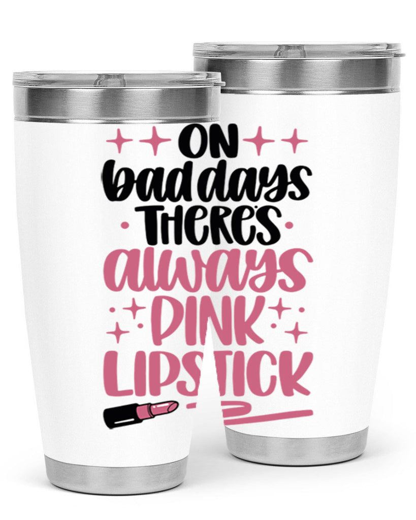 On Bad Days There∩s Always Pink Lipstick Style 33#- make up- Tumbler