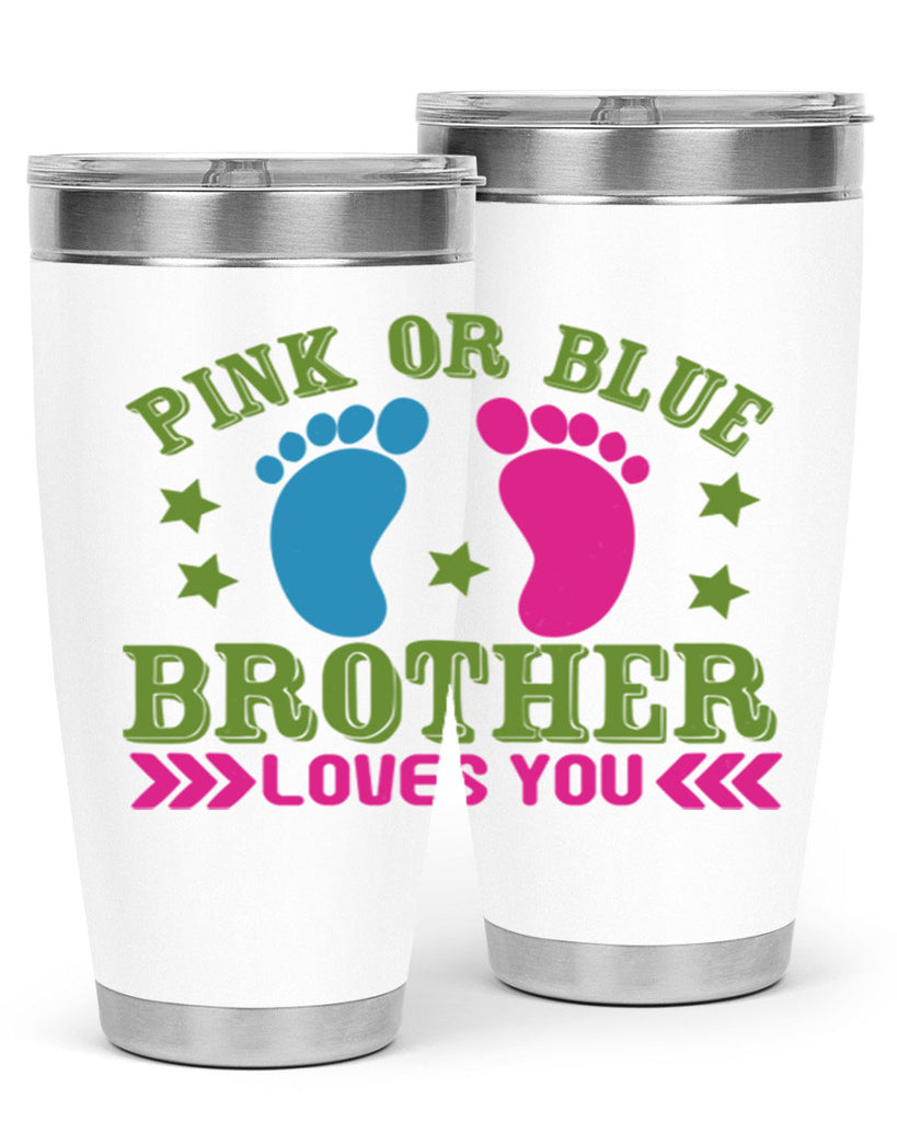 Pink or Blue Brother Loves You Style 181#- baby- tumbler