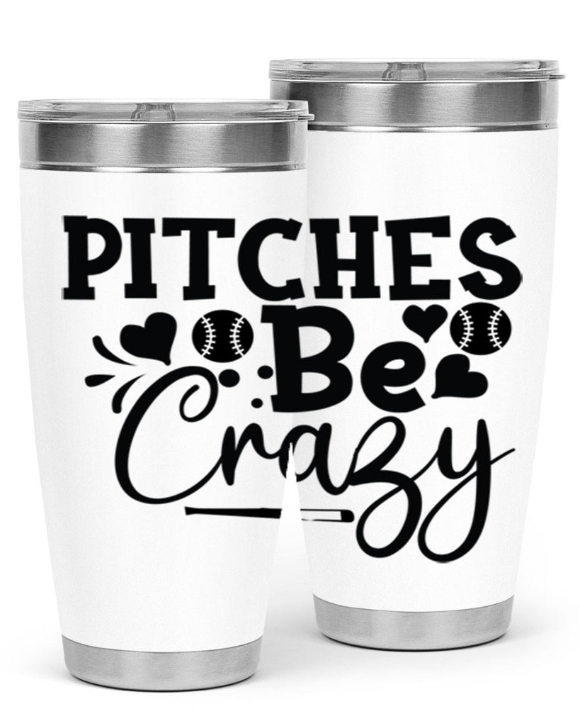 Pitches Be Crazy 2036#- baseball- Tumbler