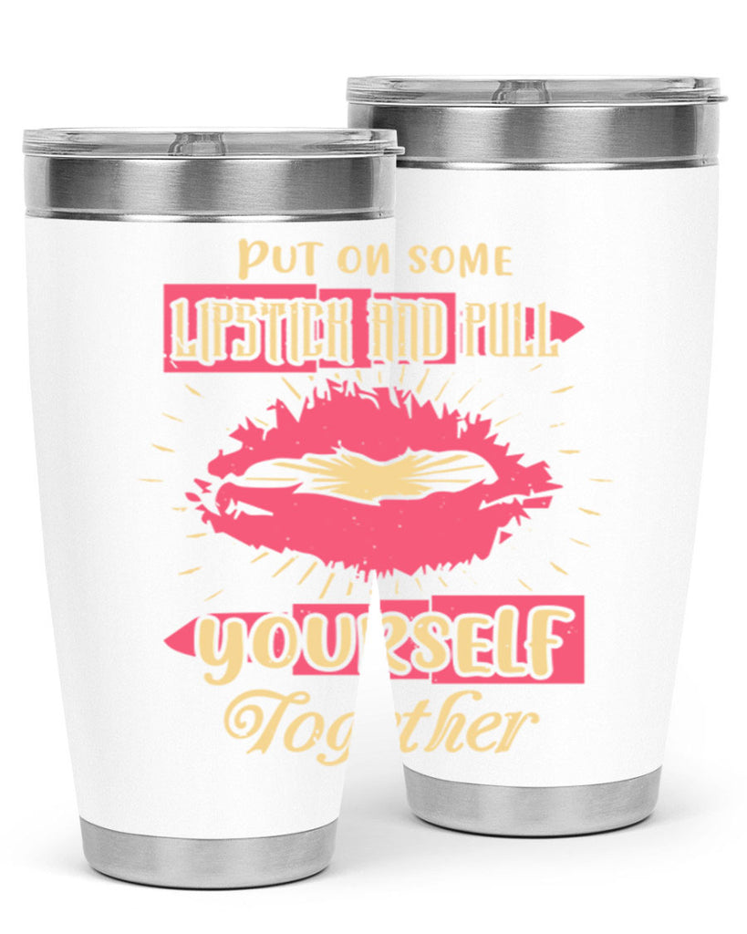 Put on some lipstick and pull yourself together Style 188#- make up- Tumbler