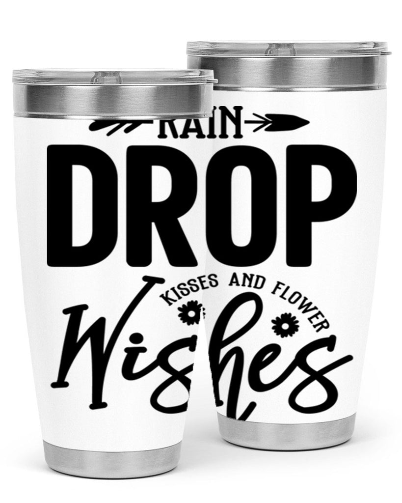Rain Drop Kisses and Flower Wishes397#- spring- Tumbler