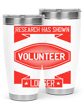 Research has shown that people who volunteer often live longer Style 32#- volunteer- Tumbler