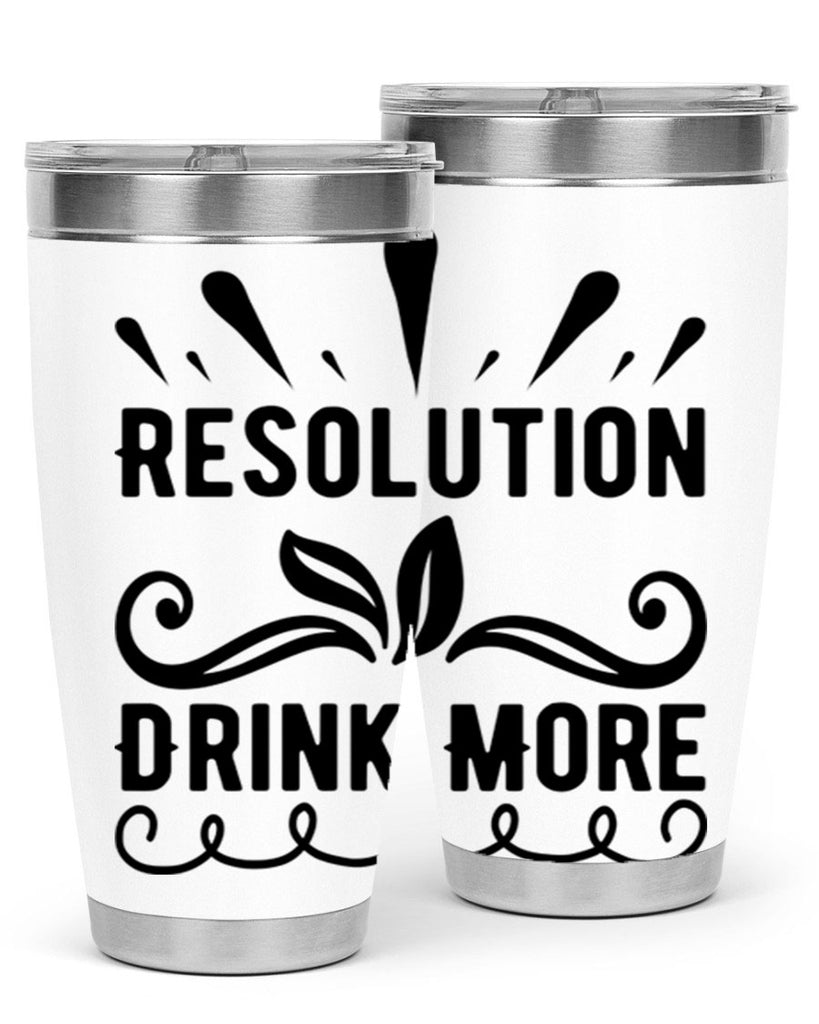 Resolution Drink More 348#- winter- Tumbler
