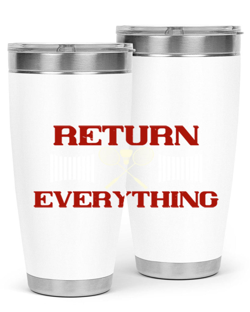 Return Everything 1892#- badminton- Tumbler