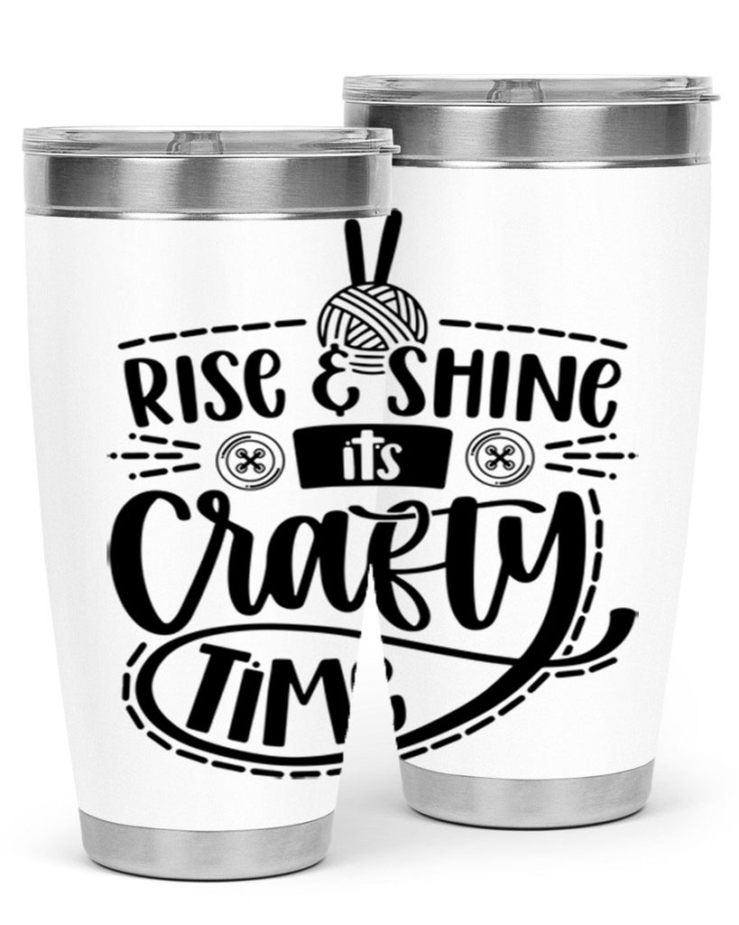 Rise Shine Its Crafty Time 9#- crafting- Tumbler