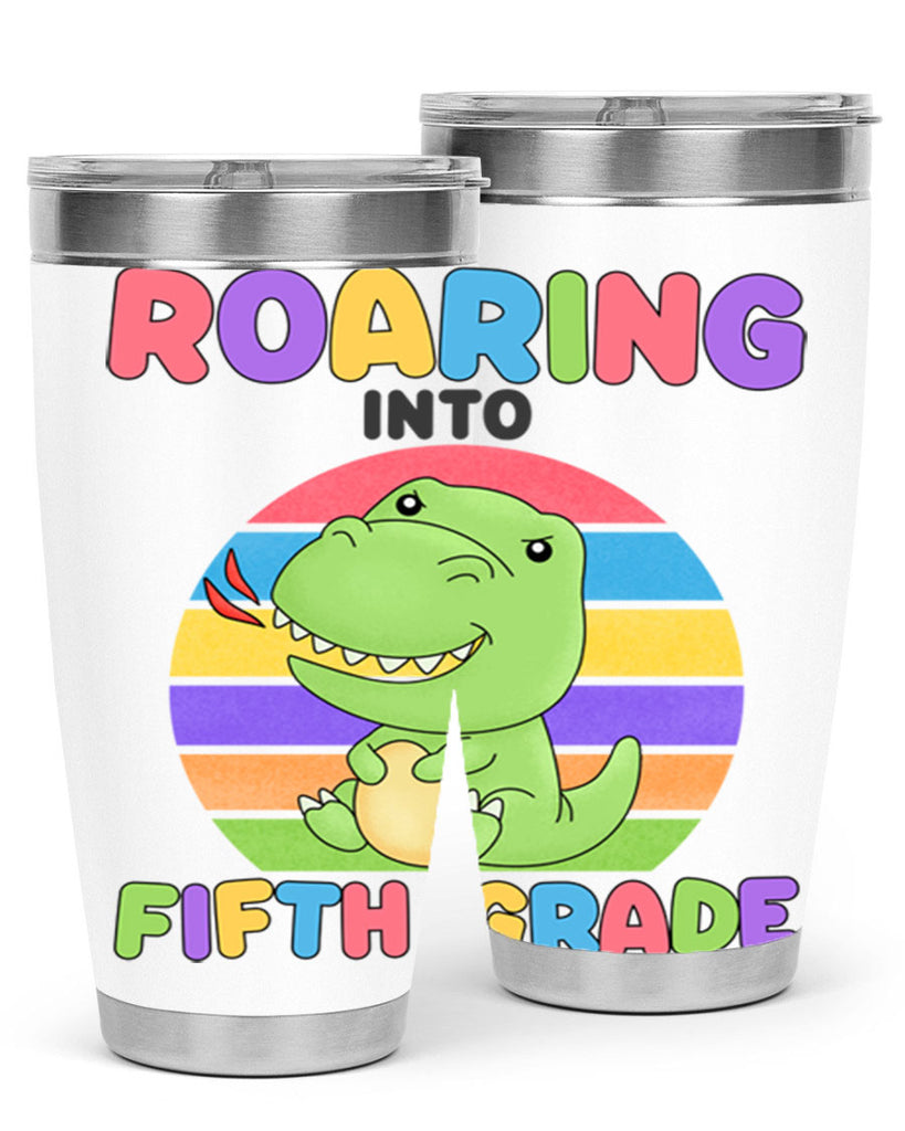 Roaring to 5th Grade Trex 25#- 5th grade- Tumbler