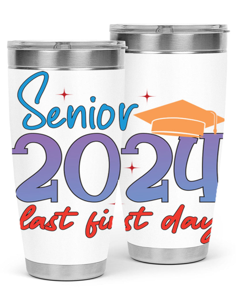 Senior 2024 last first day 12#- 12th grade- Tumbler