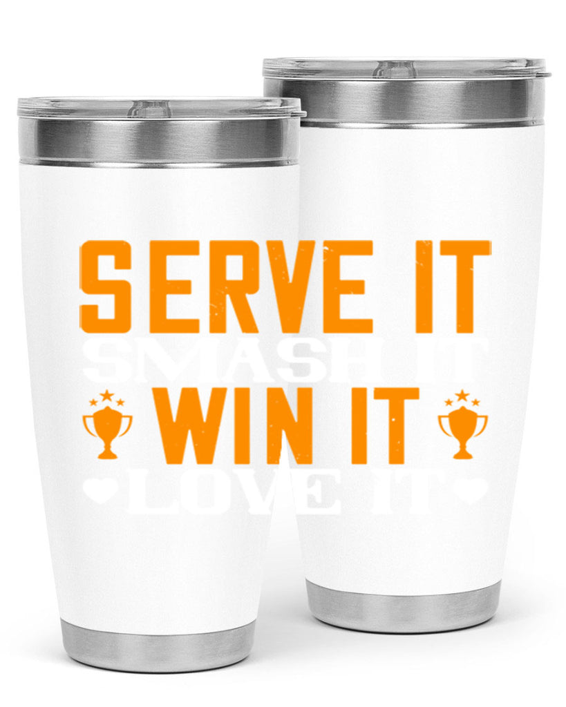 Serve it smash it win it love it 1883#- badminton- Tumbler