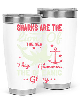 Sharks are the lions of the seaThey glamorize the oceanic glory Style 28#- shark  fish- Tumbler