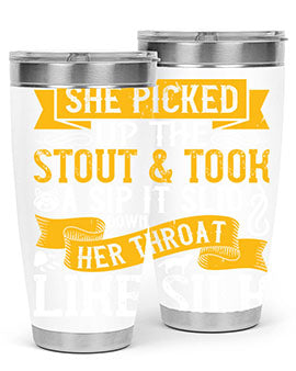 She picked up the stout and took a sip It slid down her throat like silk Style 25#- dog- Tumbler