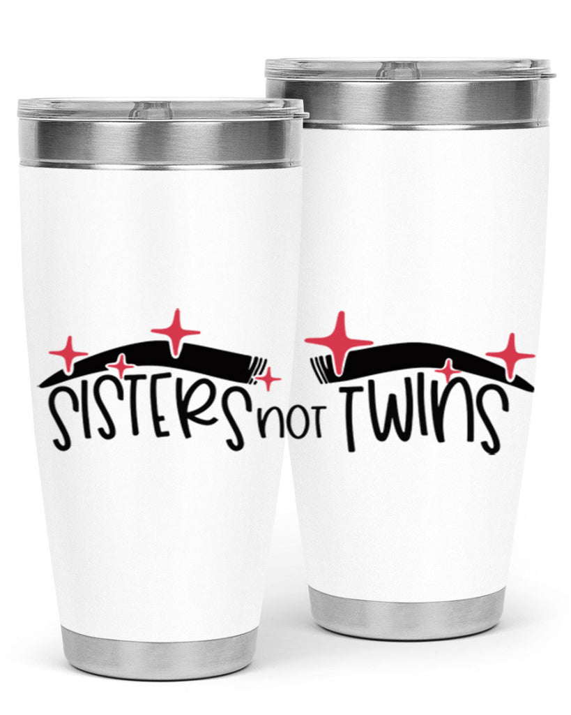 Sisters Not Twins Style 22#- make up- Tumbler