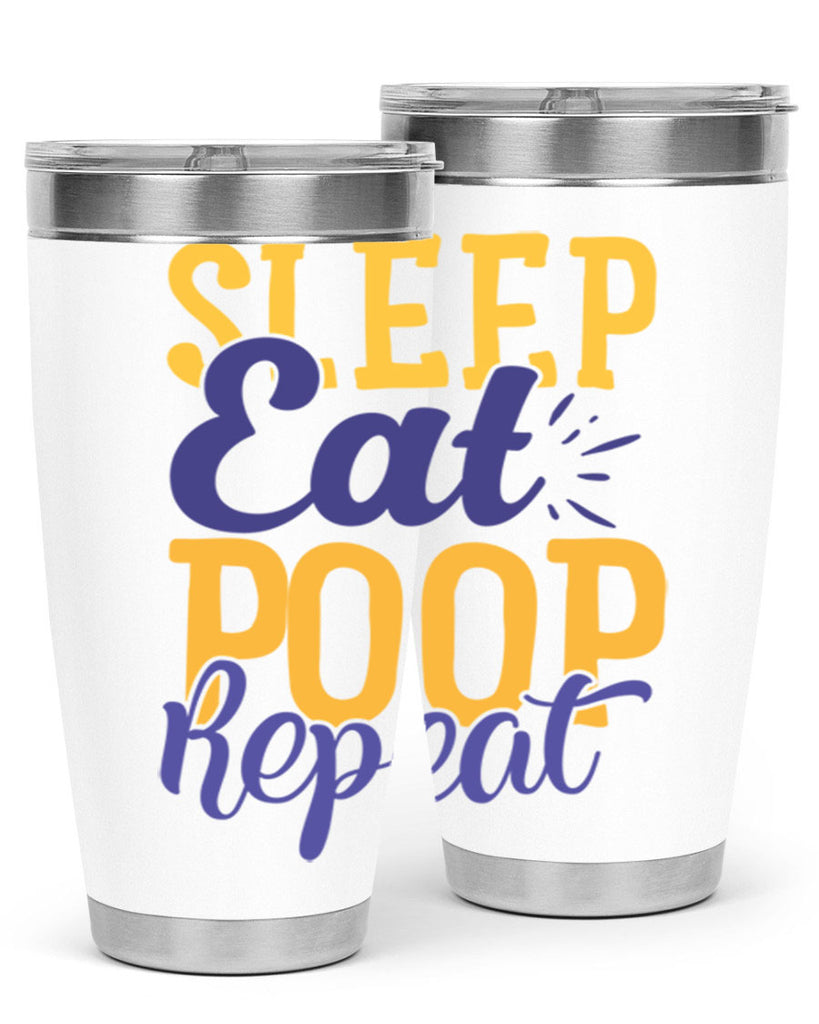 Sleep Eat Poop Repeat Style 201#- baby- tumbler