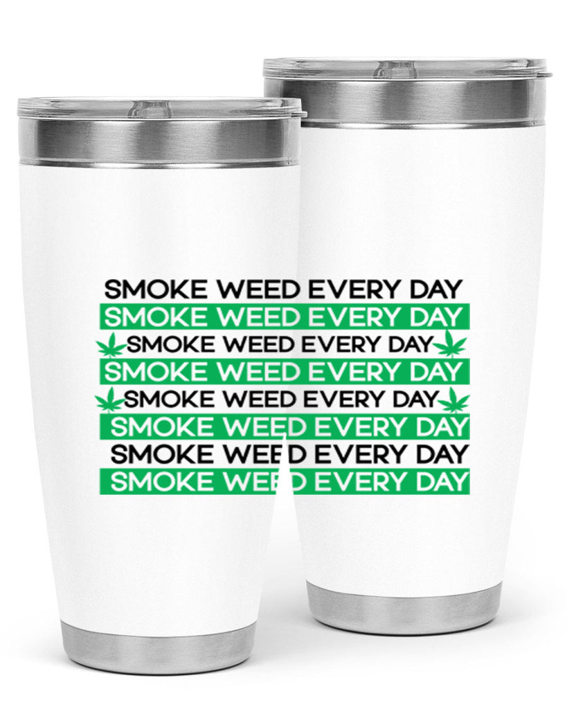 Smoke Weed Everyday 239#- marijuana- Tumbler