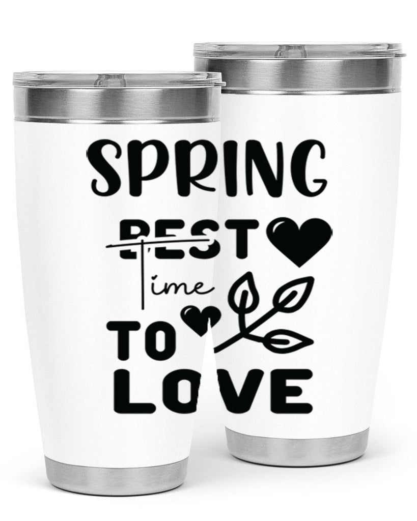 Spring Best Time to Love 413#- spring- Tumbler