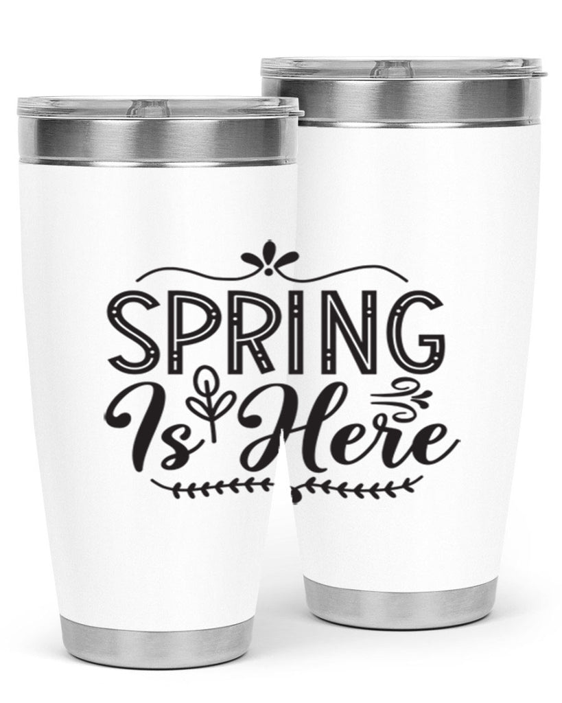 Spring is here 441#- spring- Tumbler