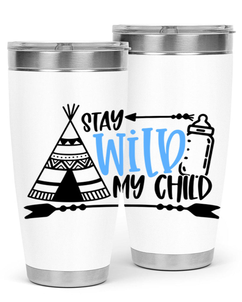 Stay Wild My Child Style 24#- baby- tumbler