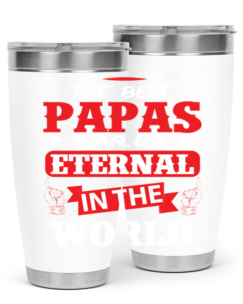 THE BEST PAPAS 108#- grandpa - papa- Tumbler