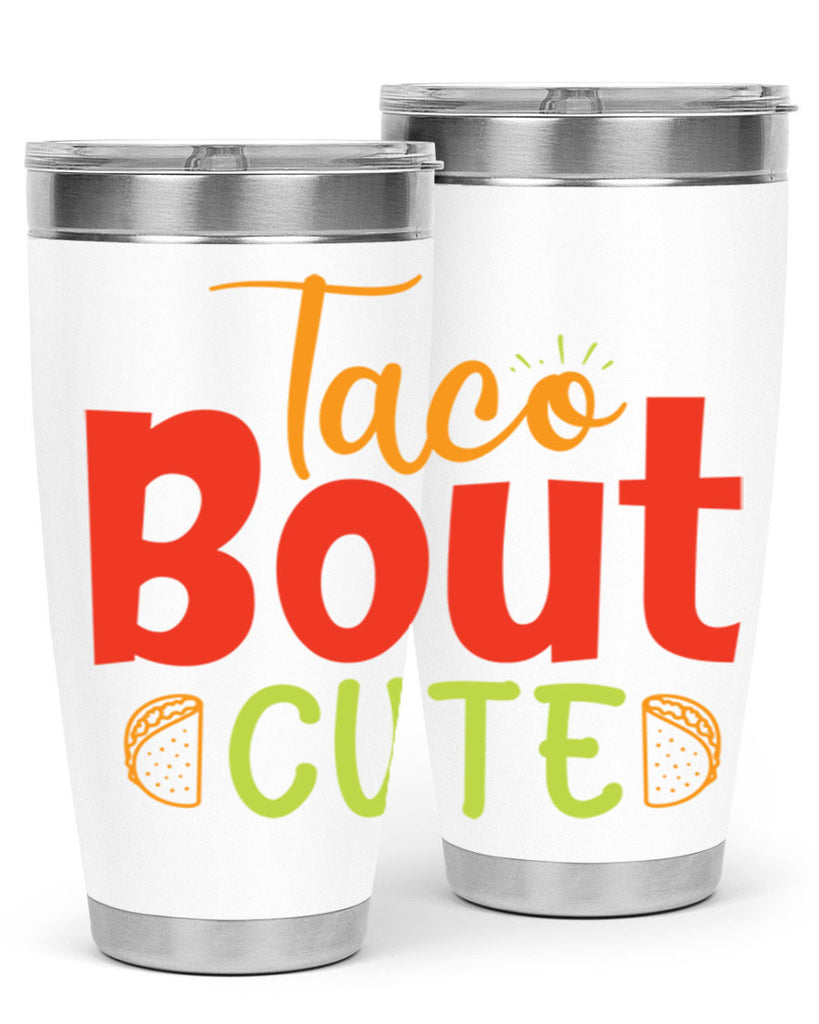 Taco Bout cute Style 198#- baby- tumbler
