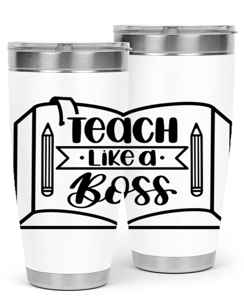 Teach Like A Boss Style 54#- teacher- tumbler