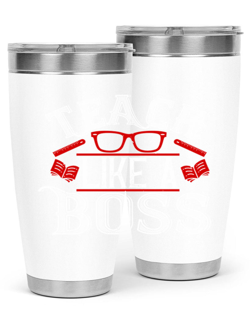 Teach like a boss Style 17#- teacher- tumbler
