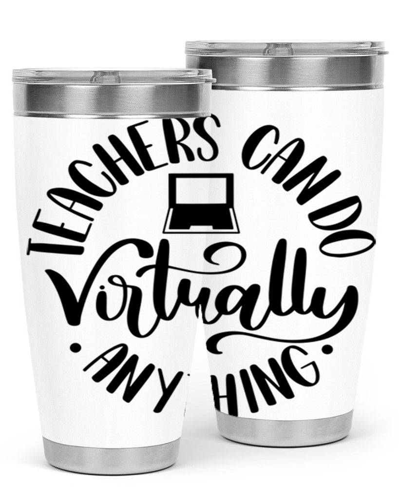 Teachers Can Do Anything Virtually Style 46#- teacher- tumbler