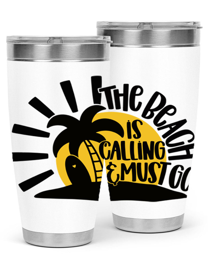 The Beach Is Calling Must Go Style 13#- summer- Tumbler