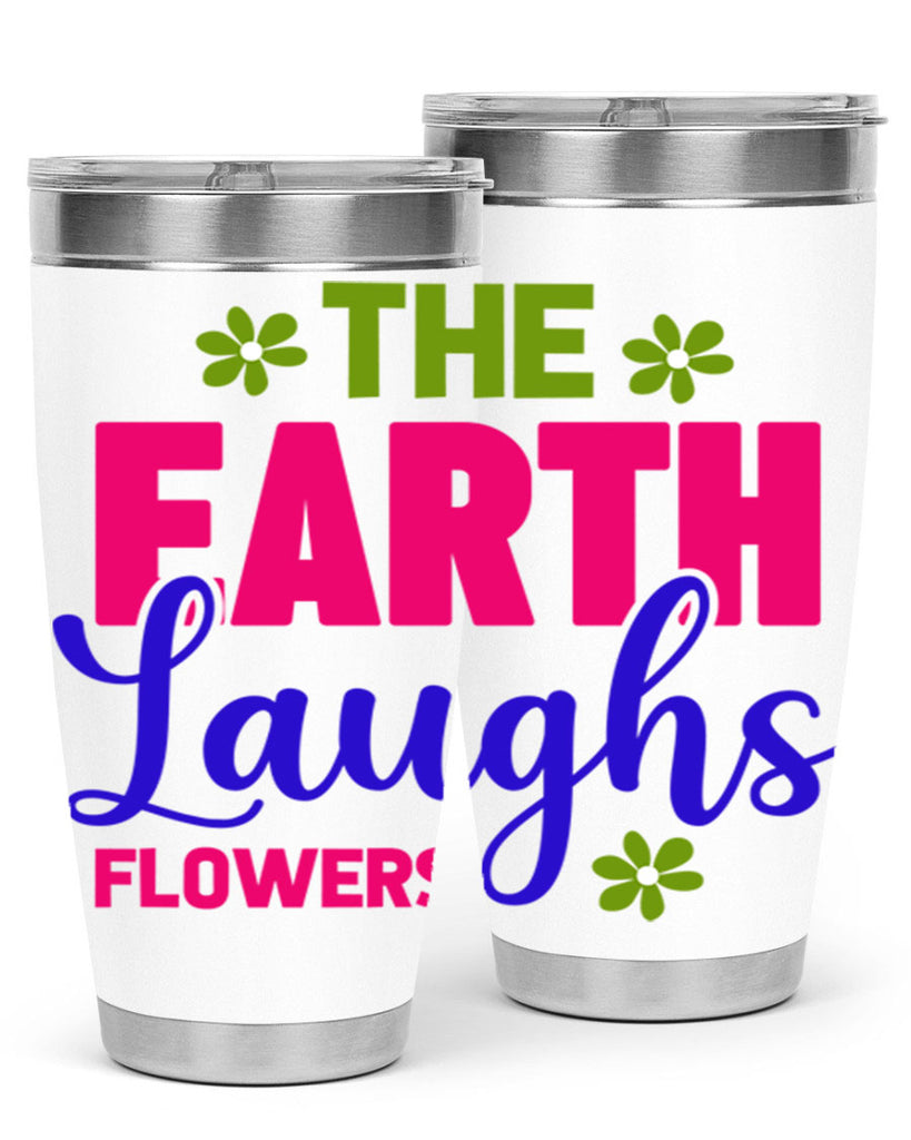 The Earth Laughs Flowers 530#- spring- Tumbler