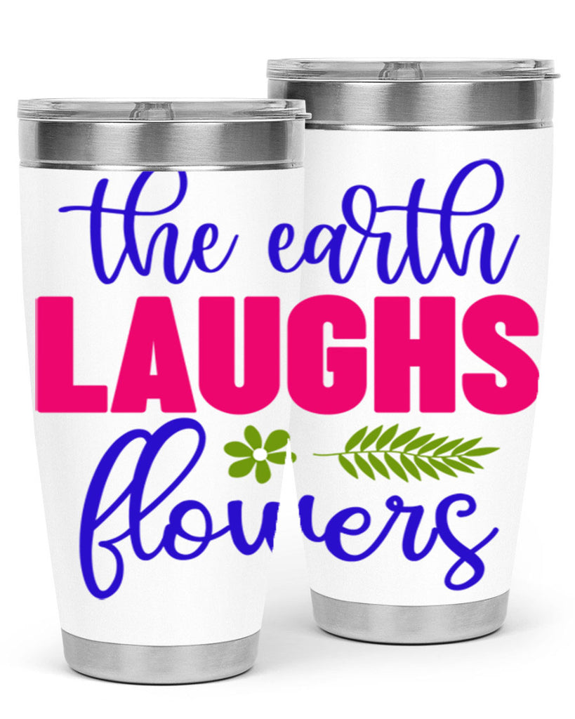 The Earth Laughs Flowers 531#- spring- Tumbler