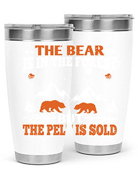 The bear is in the forest, but the pelt is soldd 31#- Bears- Tumbler