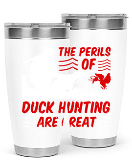 The perils of duck hunting are great Style 14#- duck- Tumbler