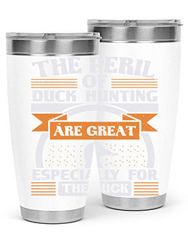 The perils of duck hunting are great especially for he duck Style 15#- duck- Tumbler