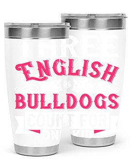 Three English bulldogs count for one kid Style 18#- dog- Tumbler