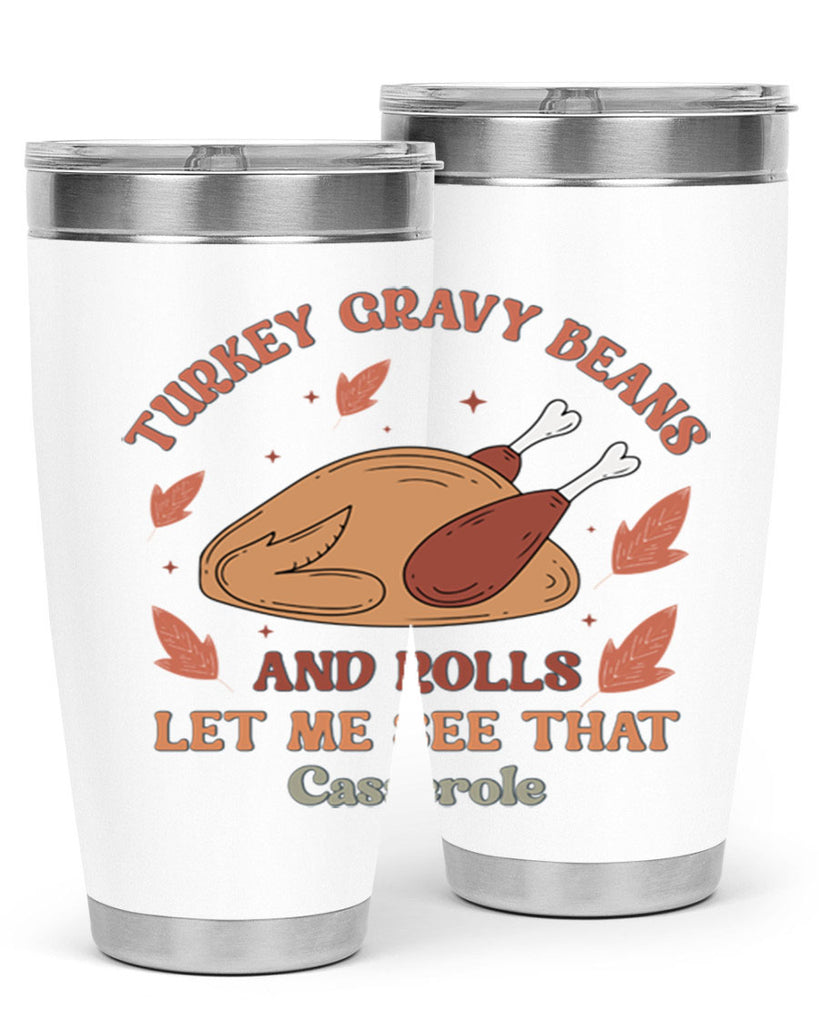Turkey Gravy Beans And Rolls Let Me See That Casserole 623#- fall- Tumbler