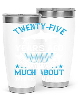 Twentyfive years ago nobody knew much about white sharks Style 10#- shark  fish- Tumbler