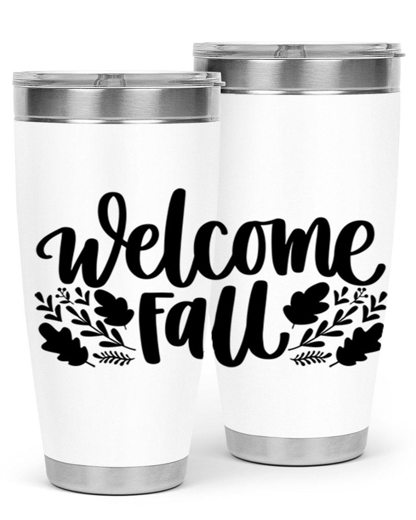Welcome Fall 514#- fall- Tumbler