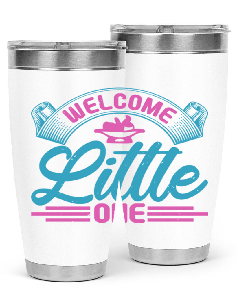 Welcome little one Style 163#- baby- tumbler