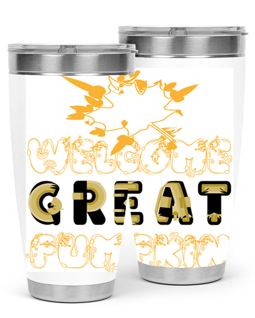 WelcomeGreatPumpkindesign 639#- fall- Tumbler