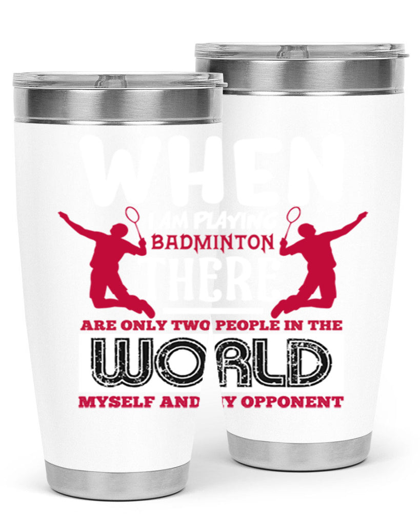 When i am playing Badminton 85#- badminton- Tumbler