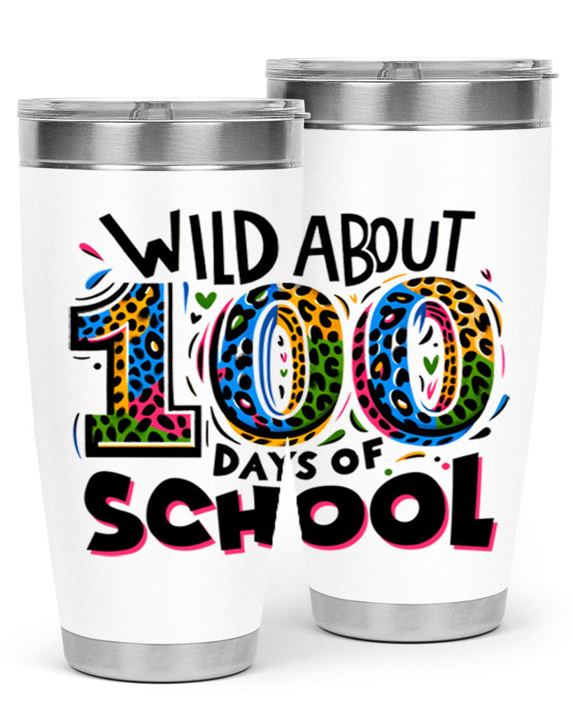 Wild about 100 days Sublimation 58#- 100 days of school- Tumbler
