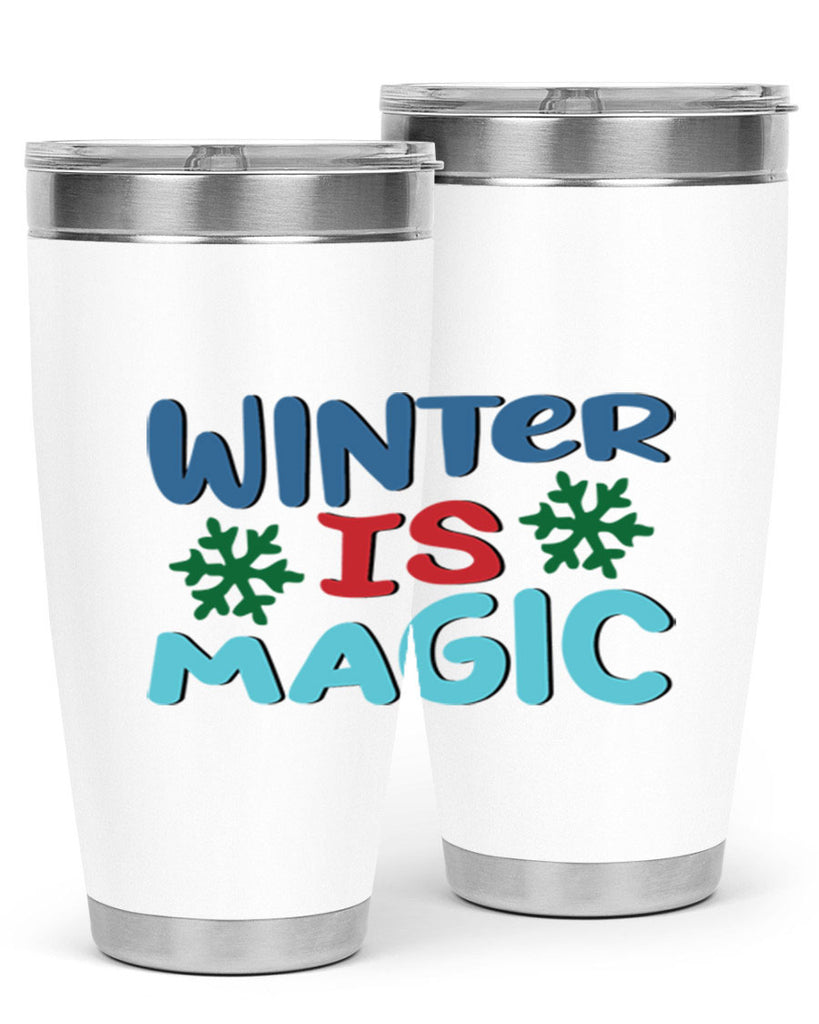 Winter is Magic 558#- winter- Tumbler