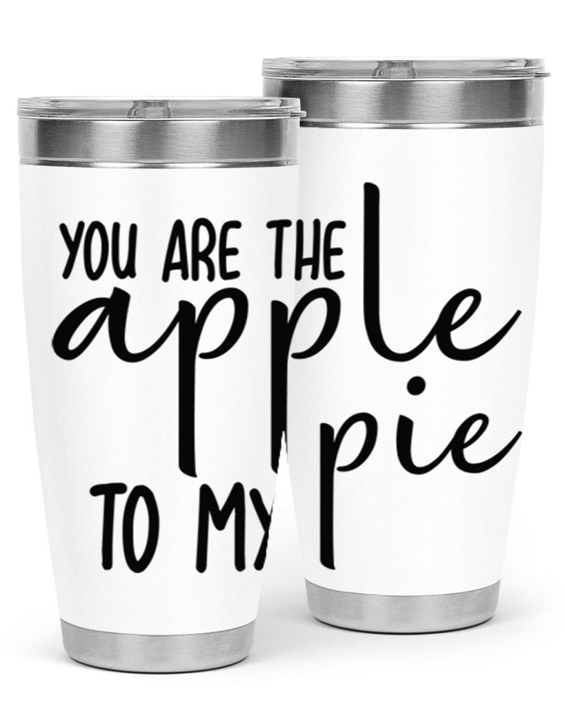 You Are The Apple To My Pie 653#- fall- Tumbler