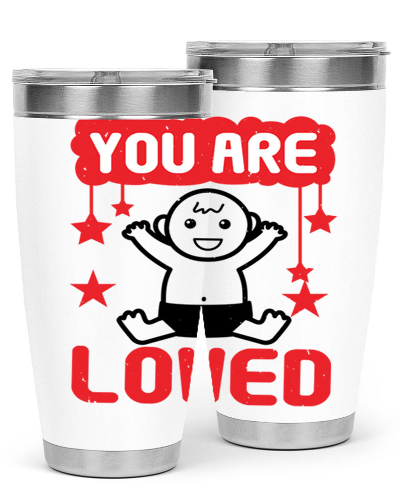 You are loved Style 5#- baby shower- tumbler