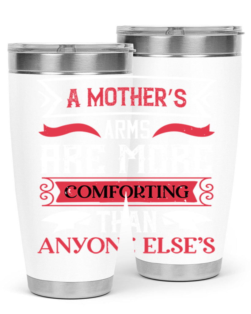 a mother’s arms are more 4#- mothers day- Tumbler