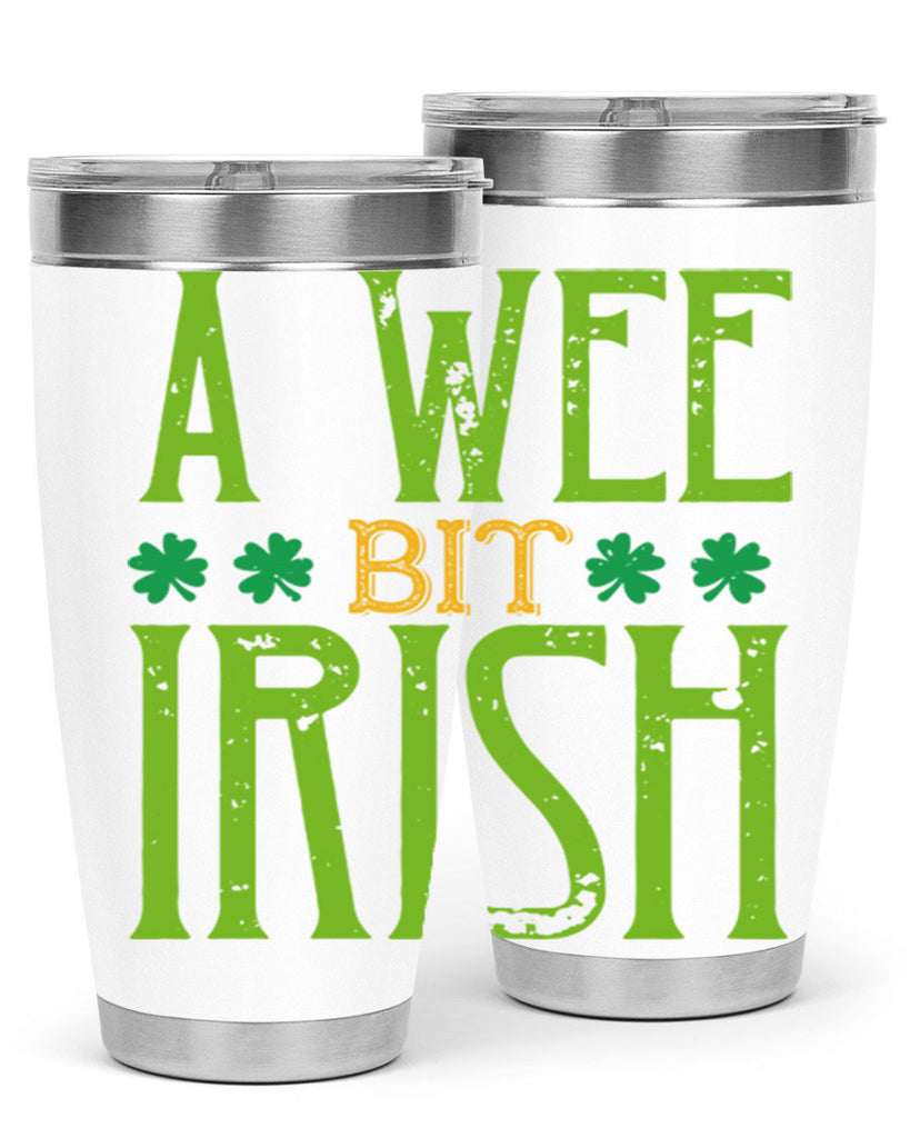 a wee bit irish Style 145#- St Patricks Day- Tumbler