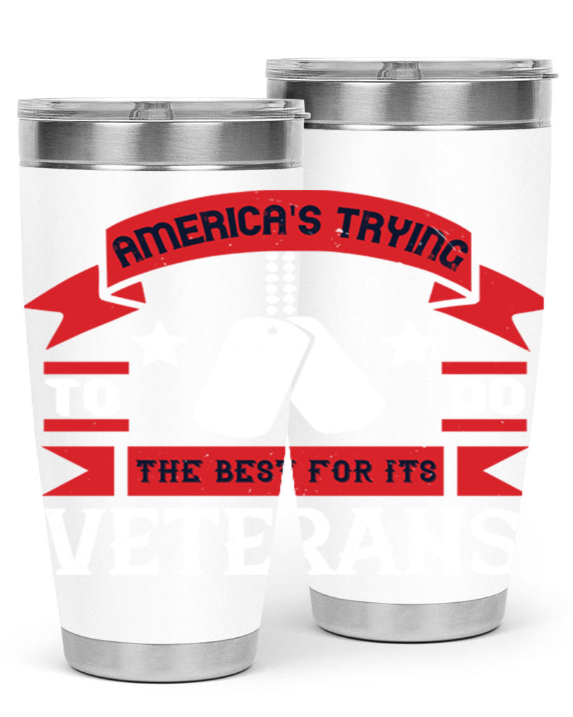 americas trying to do the best for its veteran 78#- Veterns Day- Tumbler