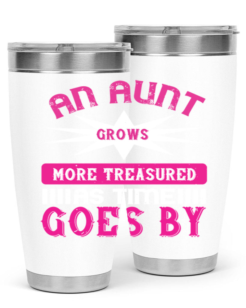 an aunt grows more treasured as time goes by 220#- mom- Tumbler