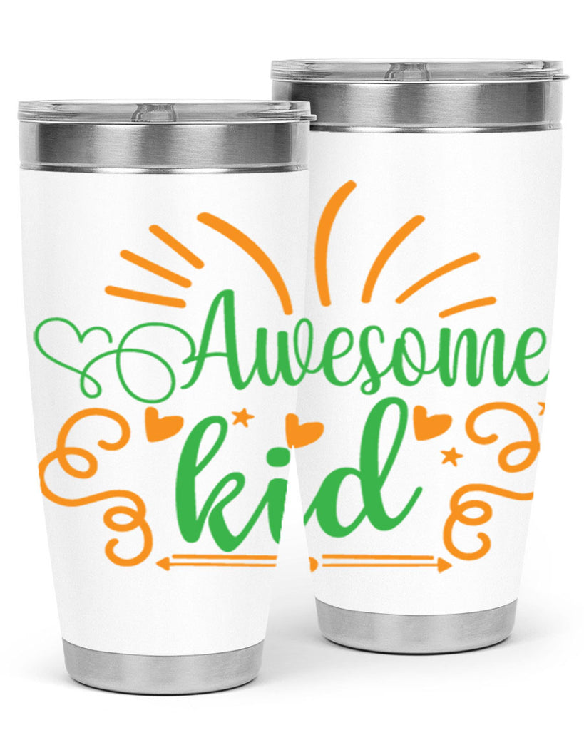 awesome kid 111#- fathers day- Tumbler